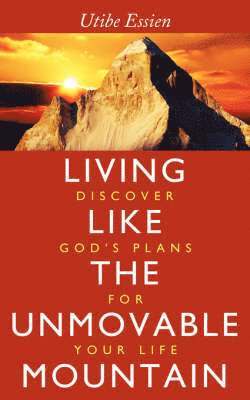 Living Like the Unmovable Mountain 1