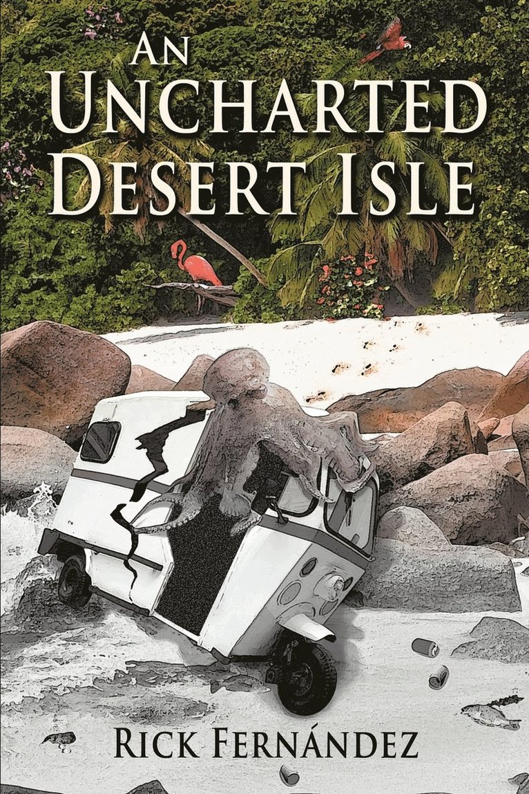 Rick Fernandez - Uncharted Desert Isle, Häftad