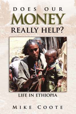 Does Our Money Really Help? 1