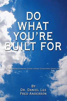 Dr. Daniel Lee, Fred Anderson - Do What You're Built For, Häftad