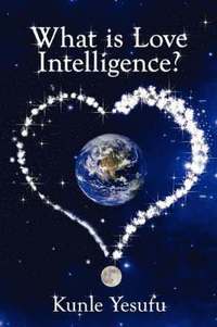 bokomslag What is Love Intelligence?