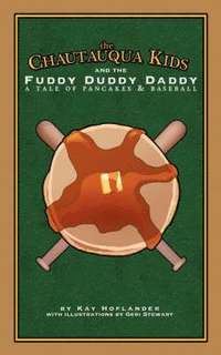 bokomslag The Chautauqua Kids and The Fuddy Duddy Daddy