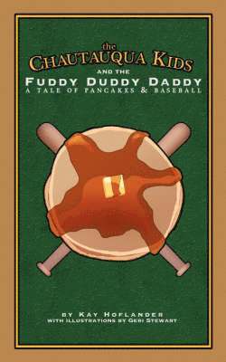 The Chautauqua Kids and The Fuddy Duddy Daddy 1