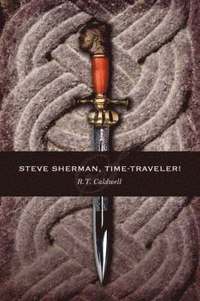 bokomslag Steve Sherman, Time-Traveler!