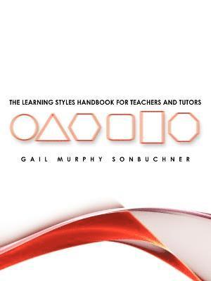 The Learning Styles Handbook for Teachers and Tutors 1