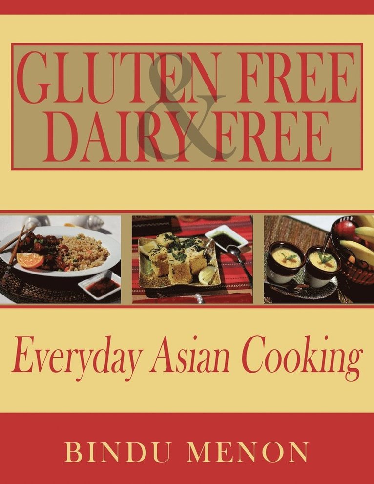 Gluten Free and Dairy Free Everyday Asian Cooking 1