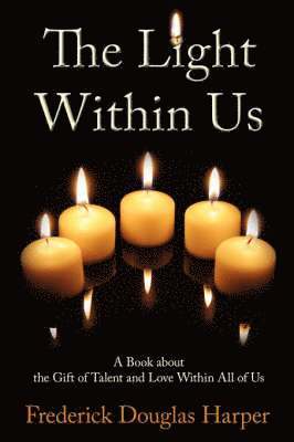 Frederick Douglas Harper - Light Within Us, Häftad
