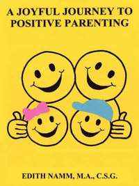 bokomslag A Joyful Journey to Positive Parenting