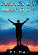bokomslag Passion For Life, Reason To Live