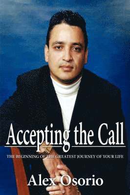 Accepting the Call - The Beginning of the Greatest Journey of Your Life 1