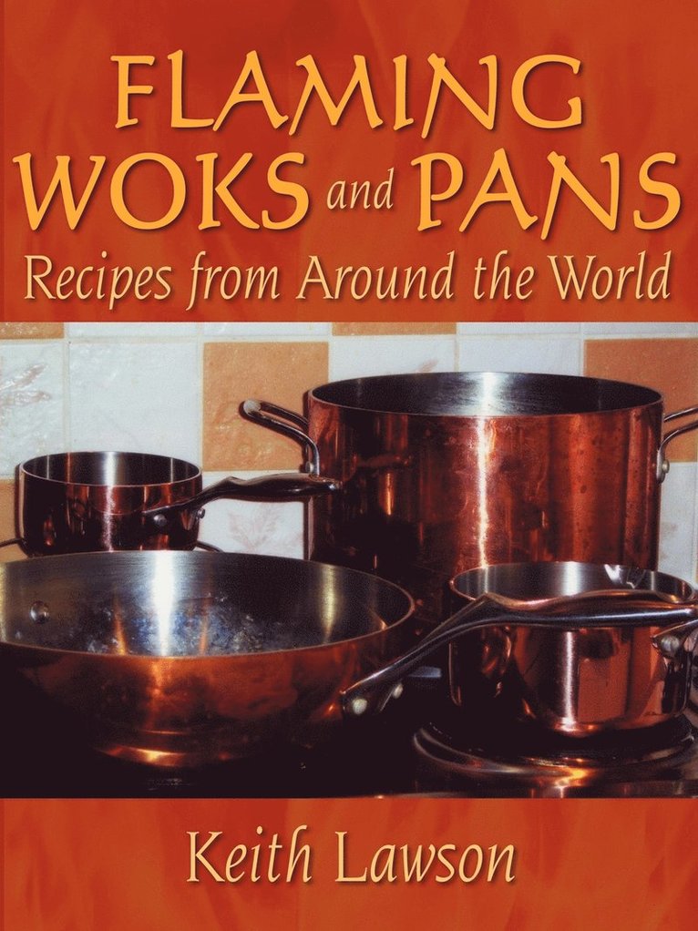 Keith Lawson - Flaming Woks and Pans, Häftad