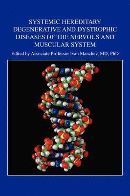 Systemic Hereditary Degenerative and Dystrophic Diseases of the Nervous and Muscular System 1