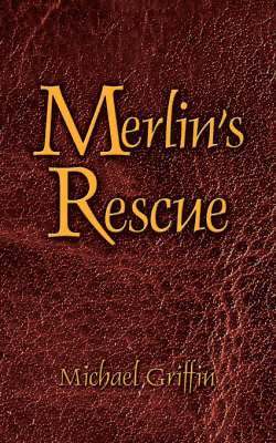 Michael Griffin - Merlin's Rescue, Häftad