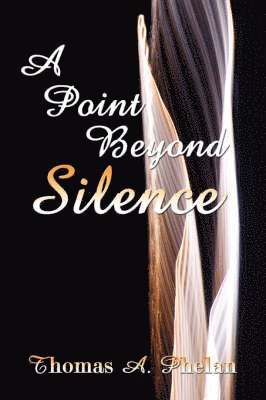 A Point Beyond Silence 1