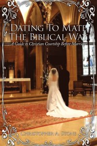 bokomslag Dating To Mate The Biblical Way