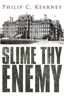 Philip C. Kearney, Philip Kearney - Slime Thy Enemy, Häftad