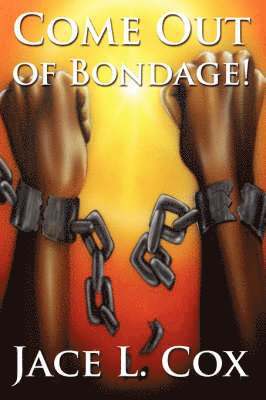 Come out of Bondage 1