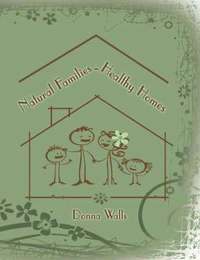 bokomslag Natural Families-Healthy Homes