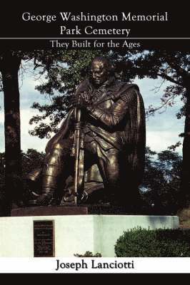 bokomslag George Washington Memorial Park Cemetery