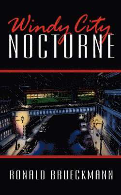 Ronald Brueckmann - Windy City Nocturne, Häftad