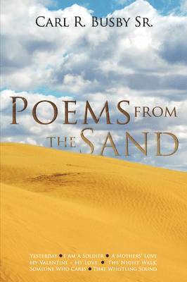 Carl R. Busby Sr., Sr. Busby, Carl R. - Poems from the Sand, Häftad