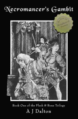 A. J. Dalton - Necromancer's Gambit: Book One of the Flesh and Bone Trilogy, Häftad