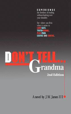 Don't Tell...Grandma 1