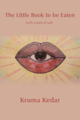 Kruma Kedar - Little Book to be Eaten (with a Grain of Salt), Häftad