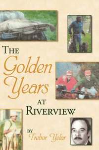 bokomslag The Golden Years at Riverview