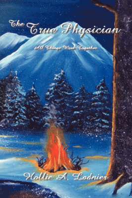 Hollie A Ladnier, Hollie A. Ladnier - True Physician, Häftad