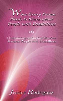 bokomslag What Every Person Needs to Know About People with Disabilities