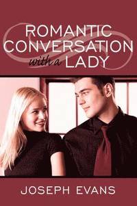 bokomslag Romantic Conversation with a Lady