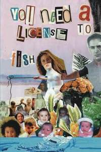 bokomslag You Need a License to Fish