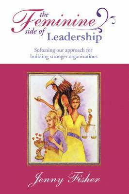 bokomslag The Feminine Side of LEADERSHIP