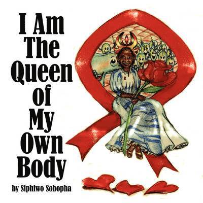 I Am The Queen of My Own Body 1