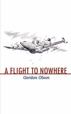 Gordon Olson - Flight to Nowhere, Häftad