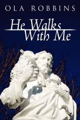 He Walks With Me 1