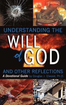 Understanding the Will of God and Other Reflectons 1
