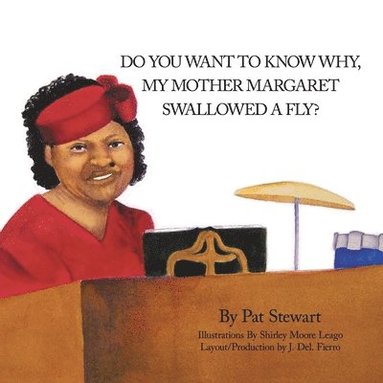 bokomslag Do You Want to Know Why My Mother Margaret Swallowed a Fly?