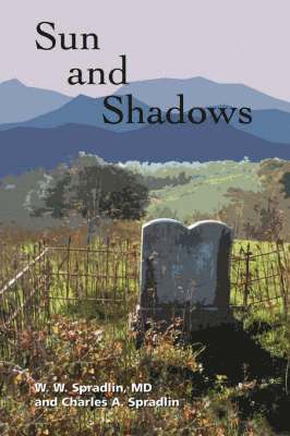 Wilford W. Spradlin, Charles A. Spradlin - Sun and Shadows, Häftad