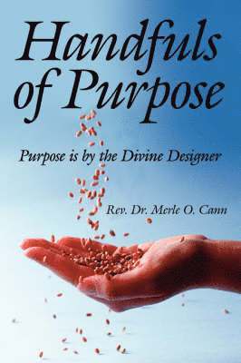 Handfuls of Purpose 1