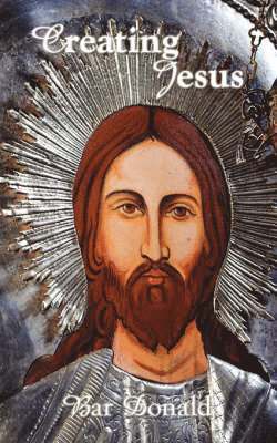 Bar Donald - Creating Jesus, Häftad