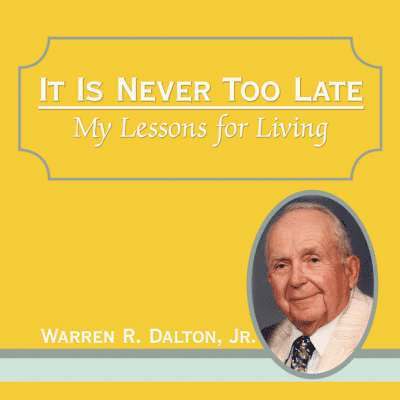 It Is Never Too Late 1