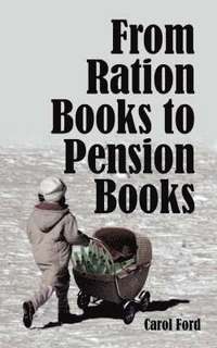 bokomslag From Ration Books to Pension Books