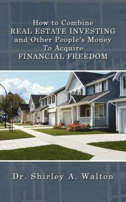 How to Combine REAL ESTATE INVESTING and Other People's Money To Acquire FINANCIAL FREEDOM 1