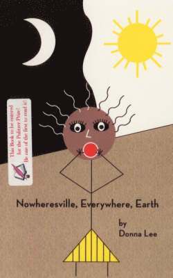 Donna Lee - Nowheresville, Everywhere, Earth, Häftad
