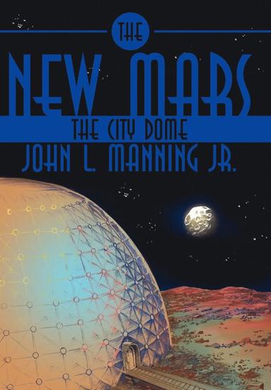 John L. Manning Jr. - New Mars, Inbunden
