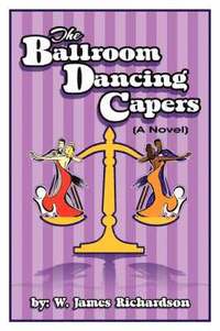 bokomslag The Ballroom Dancing Capers