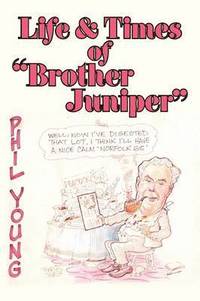bokomslag Life & Times of &quot;Brother Juniper&quot;