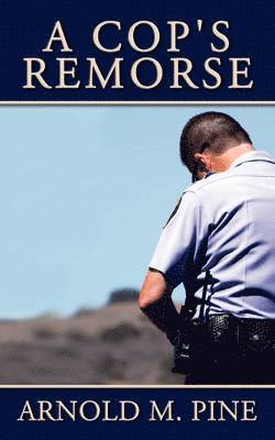 A Cop's Remorse 1